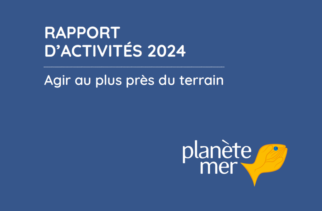 rapport d'activités 2024 de Planète Mer